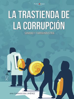cover image of La trastienda de la corrupción "Sanidad y farmaindustria"